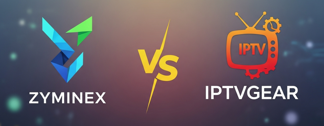 Zyminex vs. IPTVGEAR: Finally I Found the Best IPTV Services Provider That Really Works